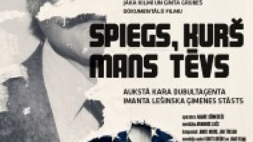 Dokumentālā filma “Spiegs, kurš mans tēvs”