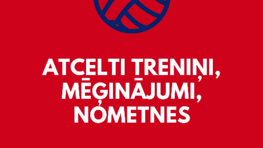 Nekādi mēģinājumi, treniņi, nometnes utt.